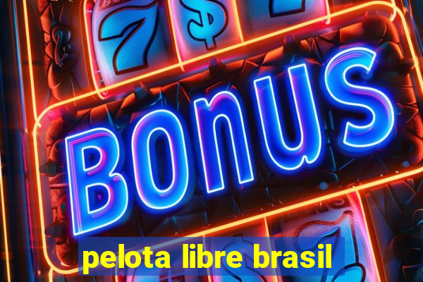 pelota libre brasil